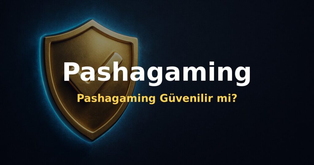 Pashagaming Güvenilir mi? - Pashagaming